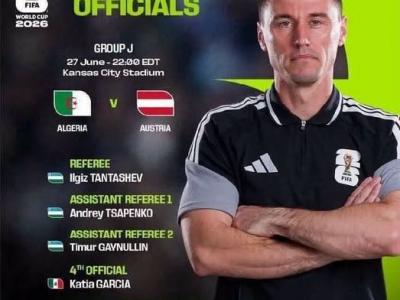 مونديال 2026 : طاقم تحكيم أوزبكي  لإدارة مباراة الجزائر- النمسا  